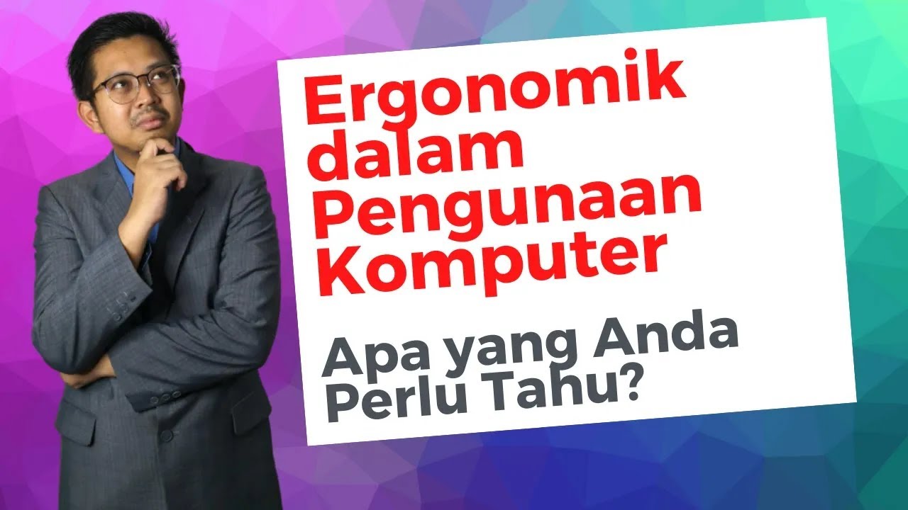 Ergonomik dalam Pengunaan Komputer dan Gangguan Trauma Longgokan (Cumulative Trauma Disorders, CTDs)