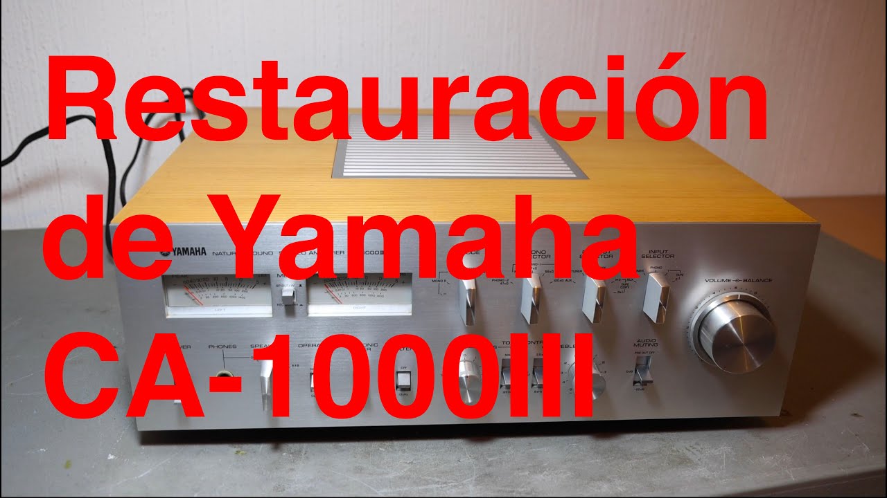 Restauración completa de Yamaha CA-1000III (CA-1010) clase A