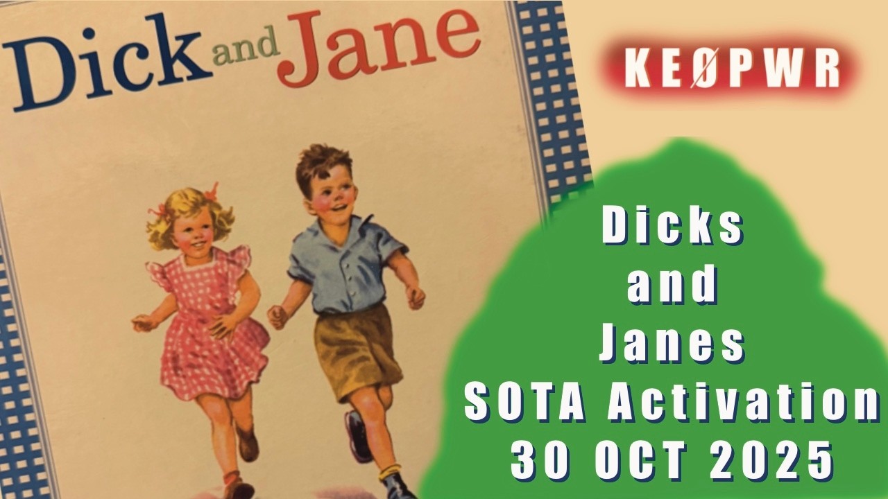 Dicks and Janes SOTA Activation, 30 OCT 2025!