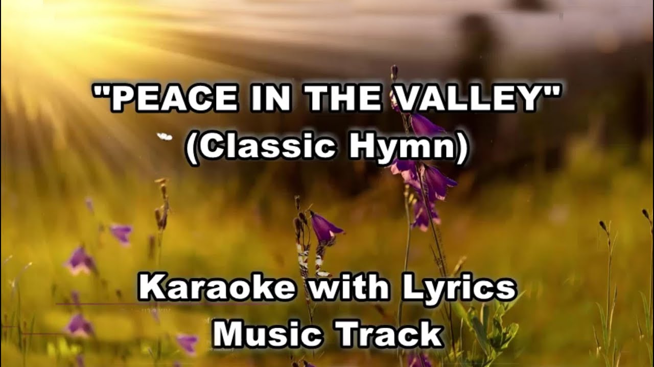 PEACE IN THE VALLEY 