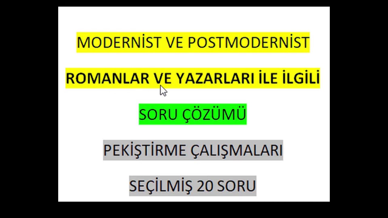 Modernist Postmodernist Roman ve yazarlar soru çözümü 2020, Güncel 2020 ATY , Yazar-Eser-Dönem soru