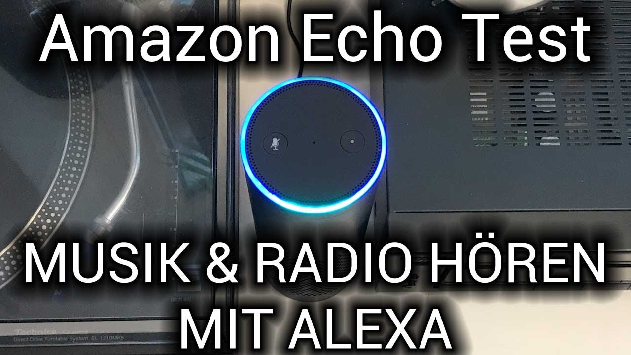 Amazon Echo &bull; Musik & Radio h&ouml;ren mit Alexa &bull; Sprachassistent.blog