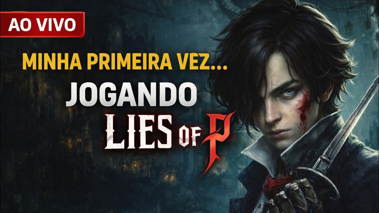 🔴 Jogando Lies of P pela primeira vez! - AO VIVO
