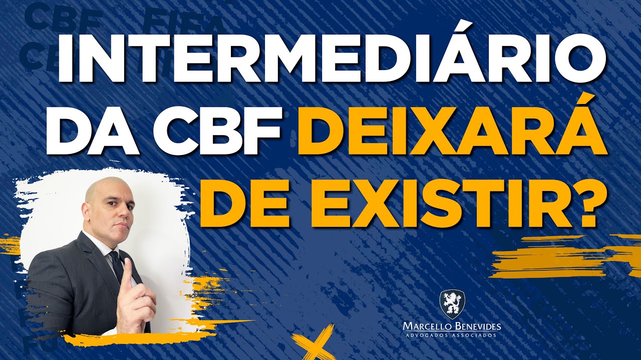 🔴 INTERMEDIÁRIO DA CBF DEIXARÁ DE EXISTIR COM A VOLTA DO AGENTE FIFA?