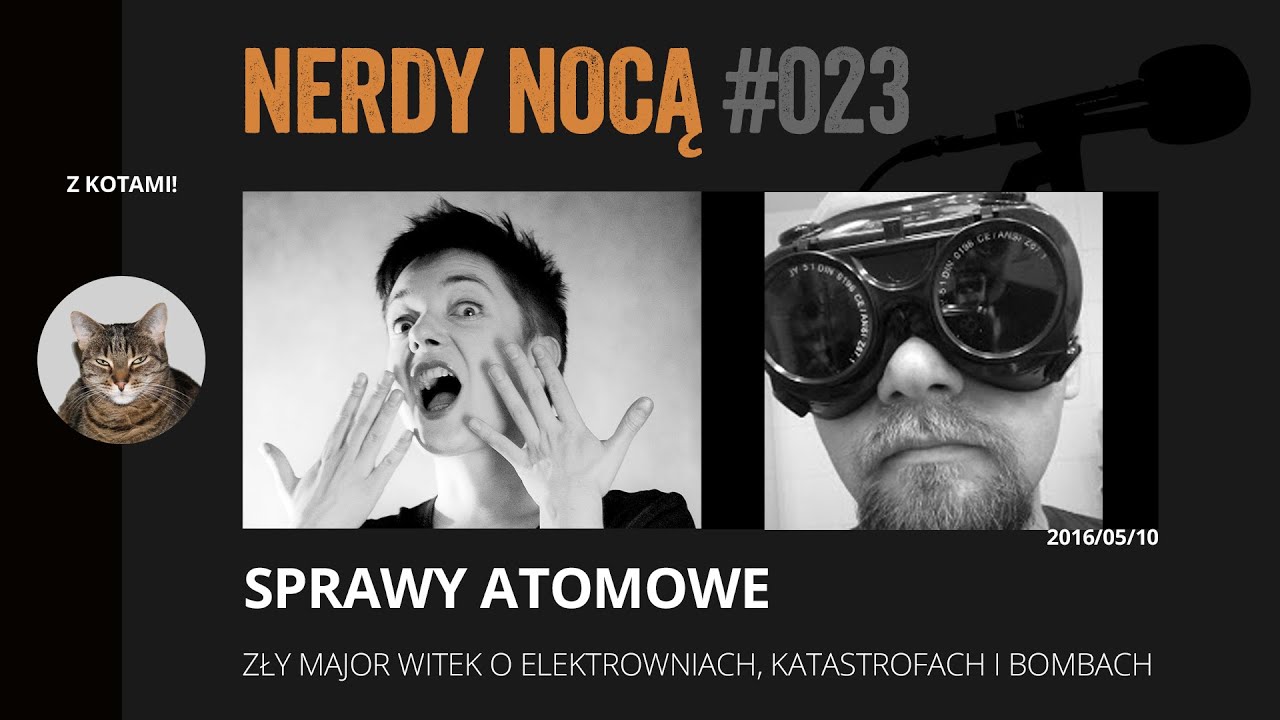 Sprawy atomowe (Nerdy Nocą 023 z kotami)