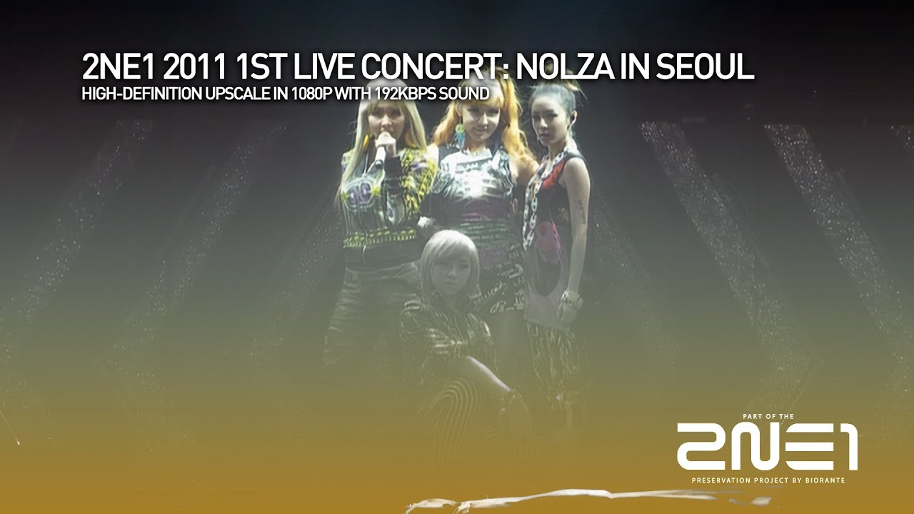 2NE1 - 1ST LIVE CONCERT [NOLZA] IN SEOUL (1080p UPSCALE, VERSION 0.5)