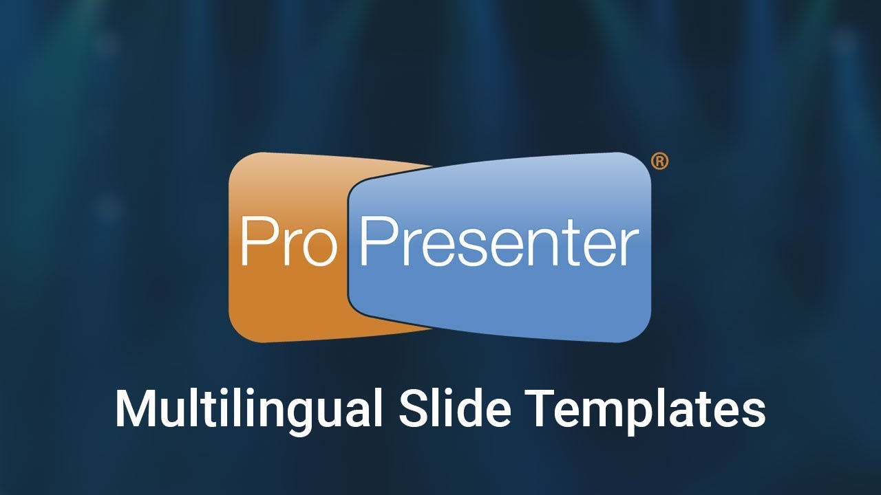 ProPresenter Multilingual Slides & Songs