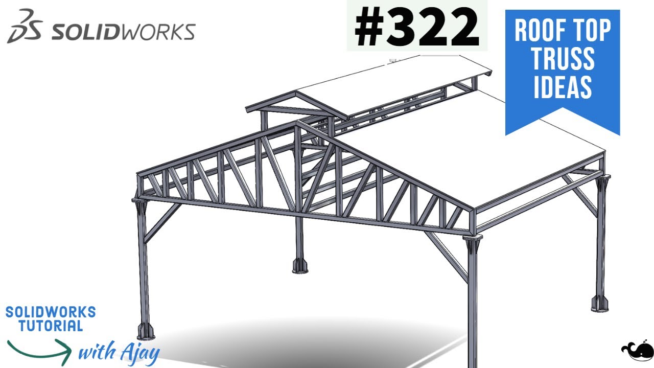 SolidWorks Tutorial: Roof Top Truss Design  #322  |#design with ajay | @DesignWithAjay