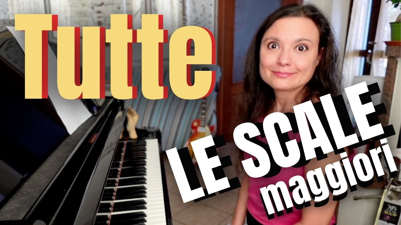 PIANOFORTE: COME STUDIARE TUTTE LE SCALE MAGGIORI. Guida completa