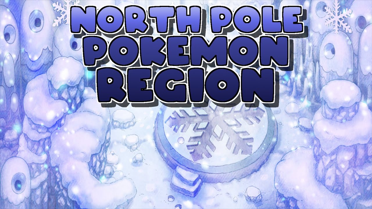A North Pole Pok&eacute;mon Region? Welcome to the region of Poleria! - REUPLOAD