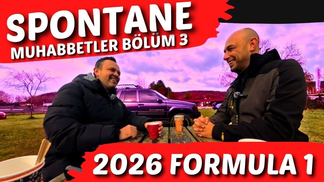 Spontane Muhabbetler 03 / 2026 Formula 1-Hyundai IONIQ 5 N-Eski Arabamla Buluşmam