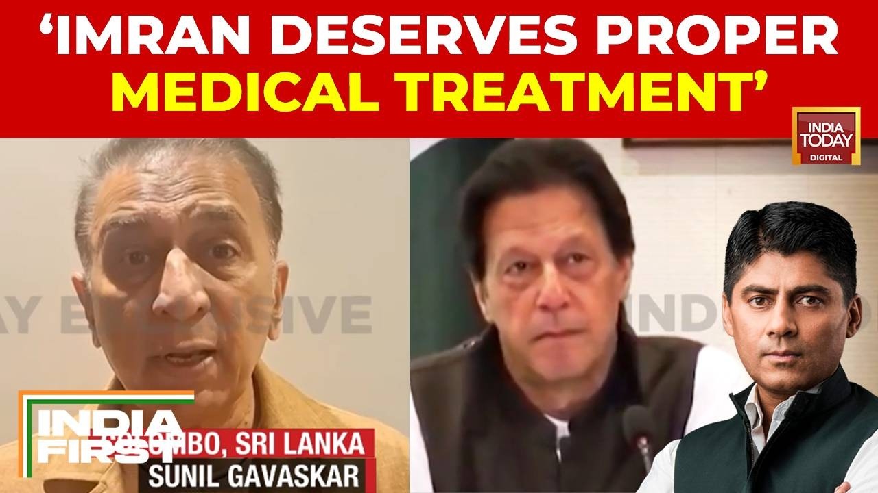 Sunil Gavaskar Urges Medical Care For Imran Khan: 'Humanitarian View Should Be Taken' | India Today