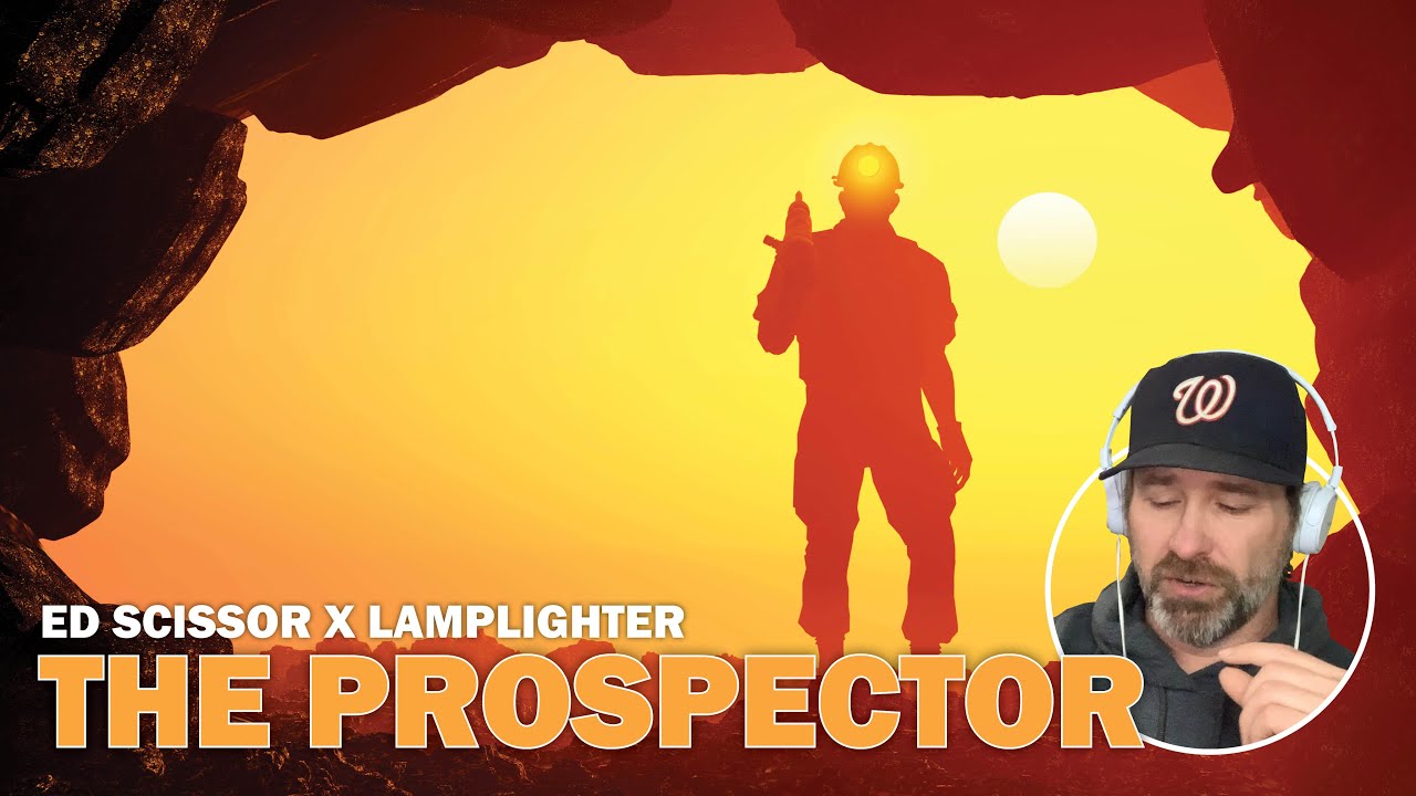 Edward Scissortongue & Lamplighter - The Prospector (Reaction)