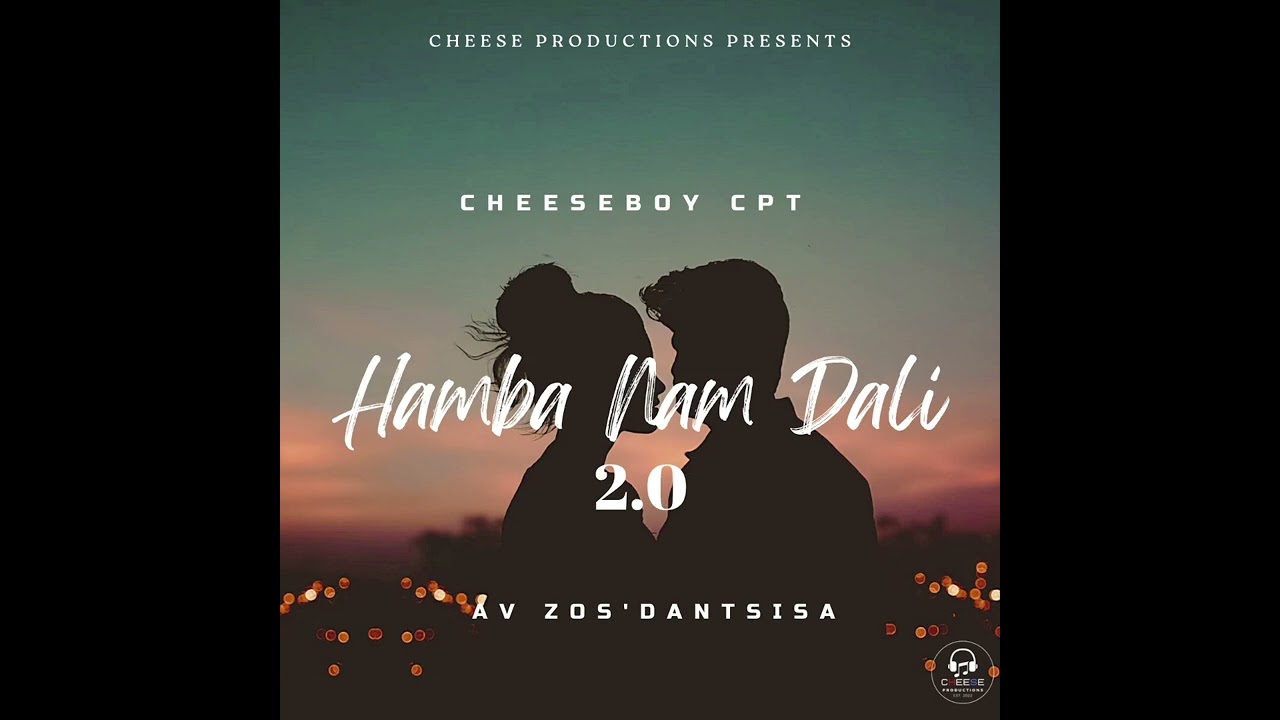 CheeseBoy CPT & Av zos'dantsisa - Hamba Nam Dali 2.0 
