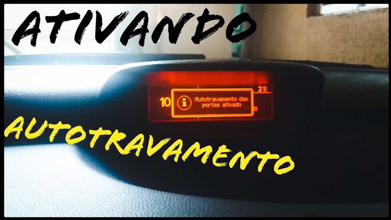 COMO ATIVAR AUTO TRAVAMENTO DAS PORTAS ?? - PEUGEOT 307 « MANUAL PEUGEOT »