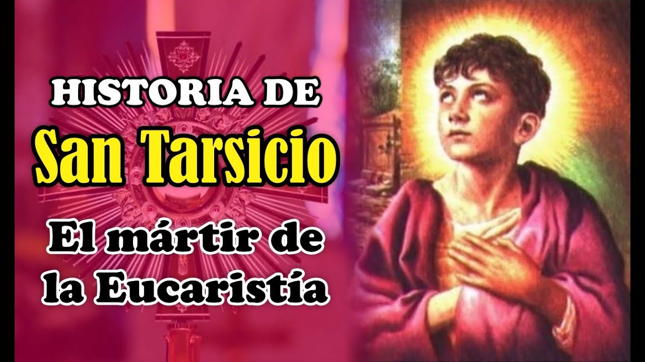 ➤ San Tarsicio, el mártir de la Eucaristía ✔