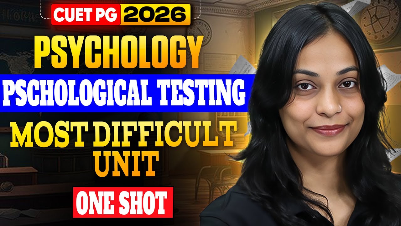 CUET PG Psychology 2026 | Psychological Testing (Most Difficult Unit) One Shot Revision