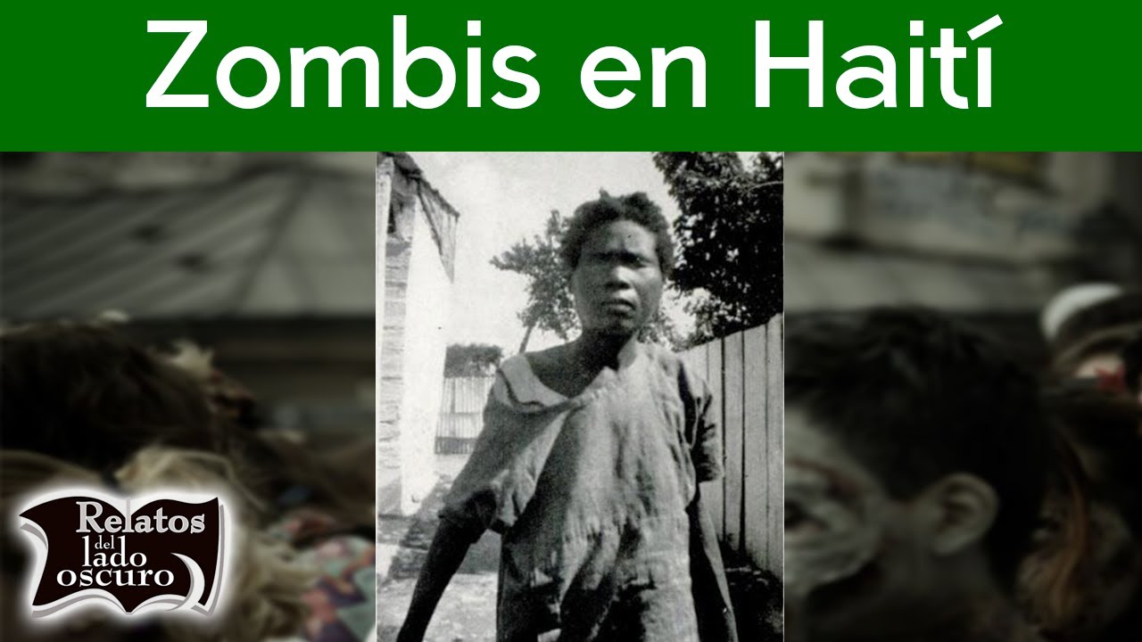 Los zombis en Haití | Relatos del lado oscuro