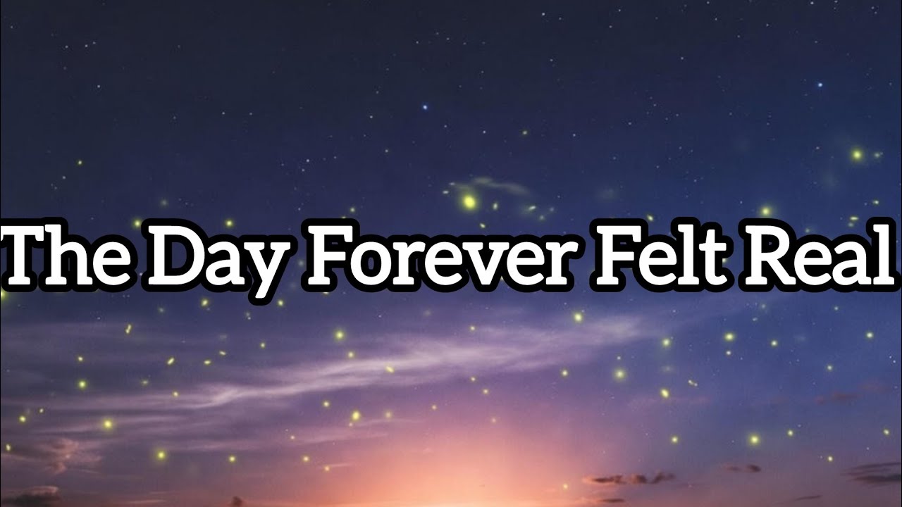 The Day Forever Felt Real - Crushwaves Music 