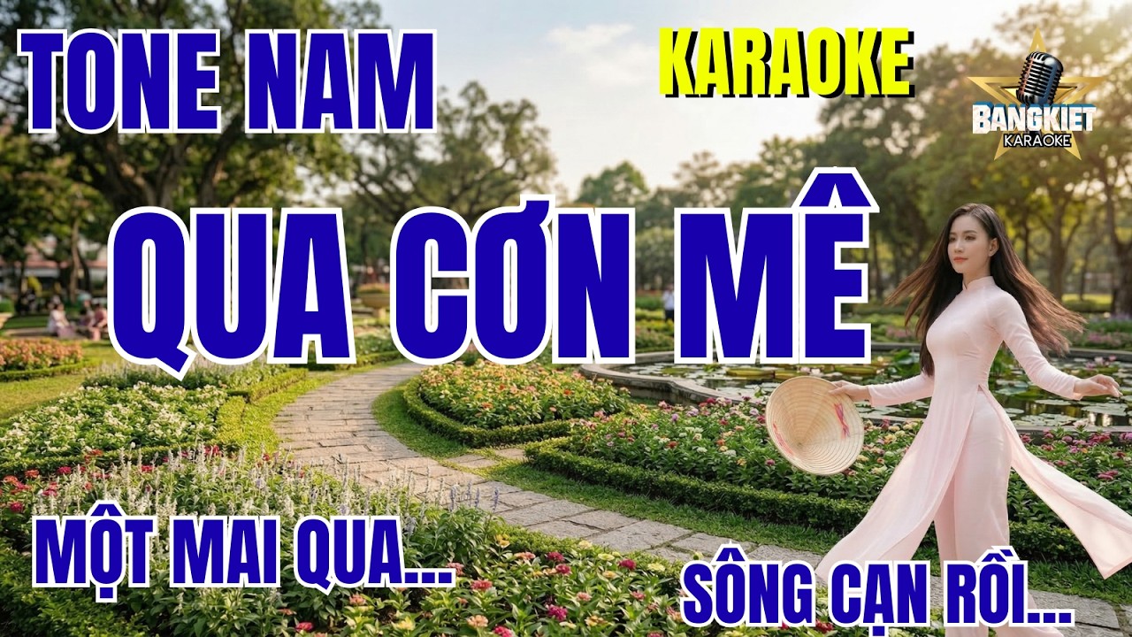 karaoke QUA CƠN MÊ tone NAM bang kiet