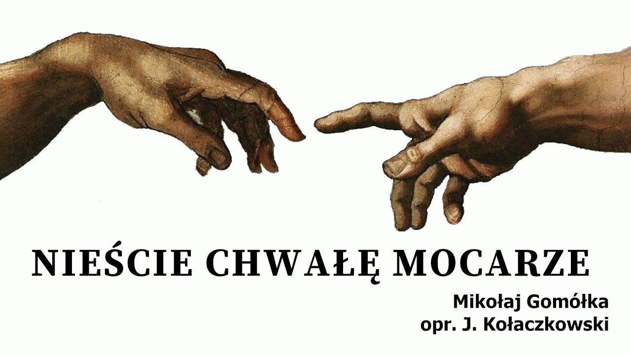 Nieście Chwałę Mocarze