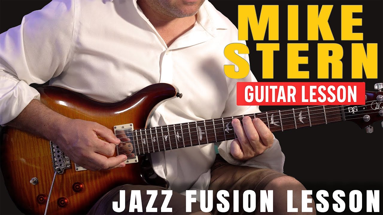 Mike Stern Guitar Lesson - Key Features of his Jazz Fusion Music