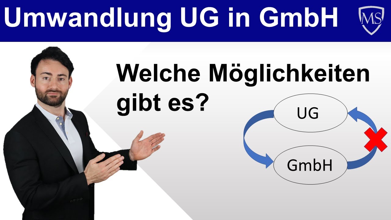 Umwandlung UG in GmbH | Möglichkeiten? Auf das sollten Sie achten!
