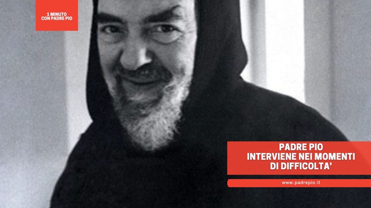 Padre Pio interviene nei momenti di difficoltà
