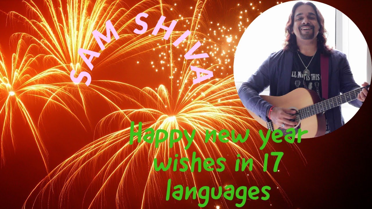 Sam Shiva | Multilingual Singer | Wishes All  A Very Happy New Year 2023 in 17 Distinct languages |