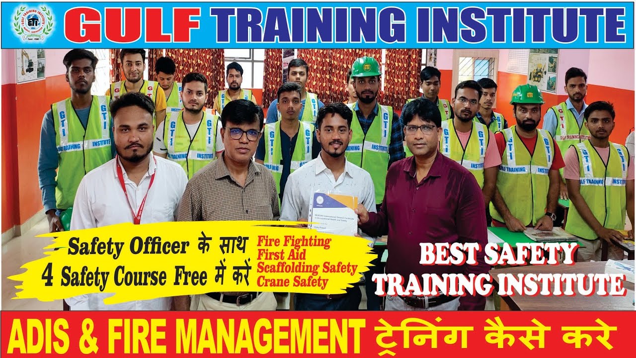 Best Safety Training institute ADIS & Fire  Management !! Best Safety officer Course !!