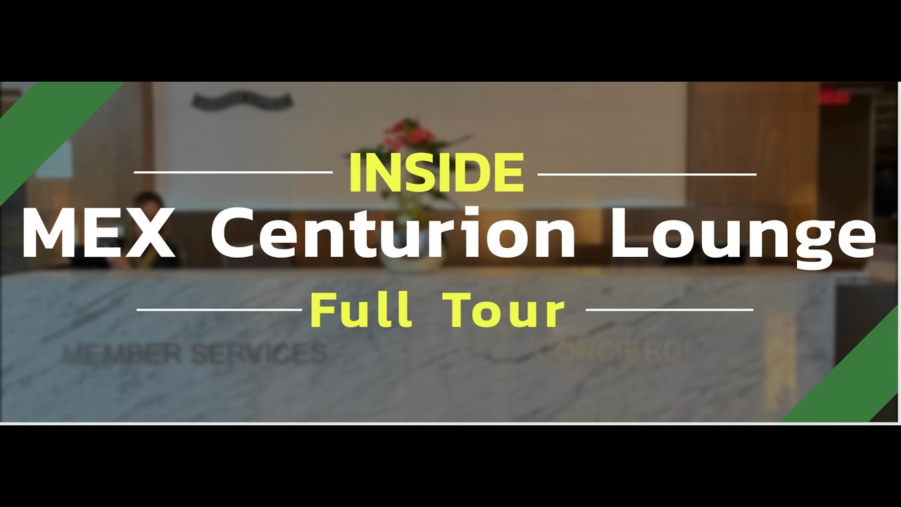 Tour the AMEX Centurion Lounge in Mexico City International Airport - The Ultimate Airport Escape!