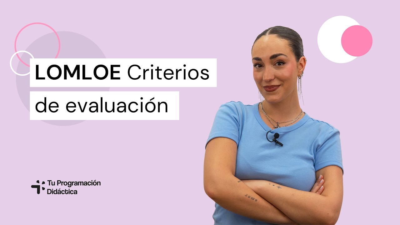 ✅ Criterios de Evaluación LOMLOE explicados FÁCIL