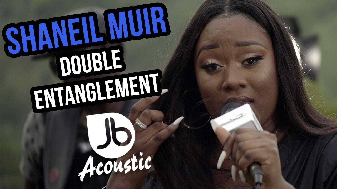 Shaneil Muir   Double Entanglement  Jussbuss Acoustic