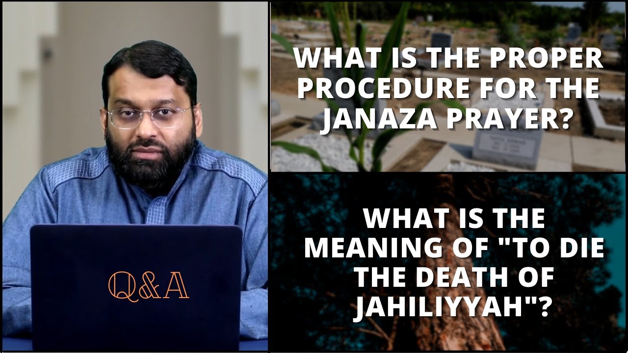 Whats is the Proper Procedure for the Janaza Prayer? | Q&A | Shaykh Dr. Yasir Qadhi