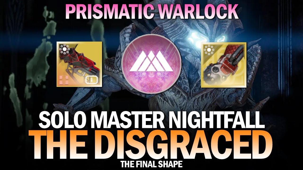 Solo Master Nightfall The Disgraced (Prismatic Warlock Build) [Destiny 2]