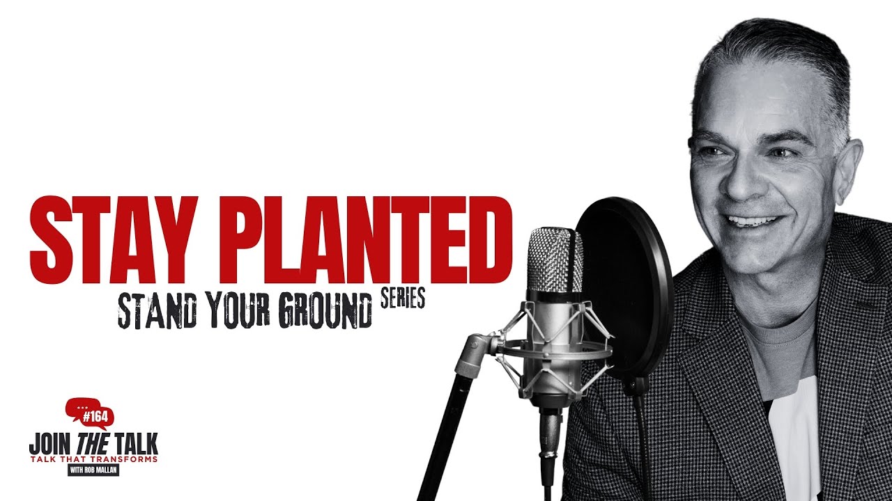 Stay Planted When Pressure Speaks - EP 164