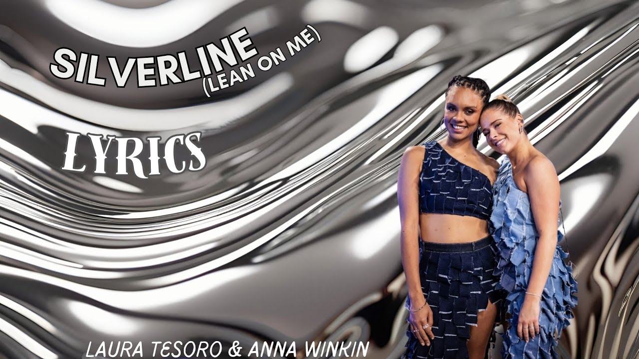 Laura Tesoro (feat. Anna Winkin) - Silverline (lean on me) Lyrics