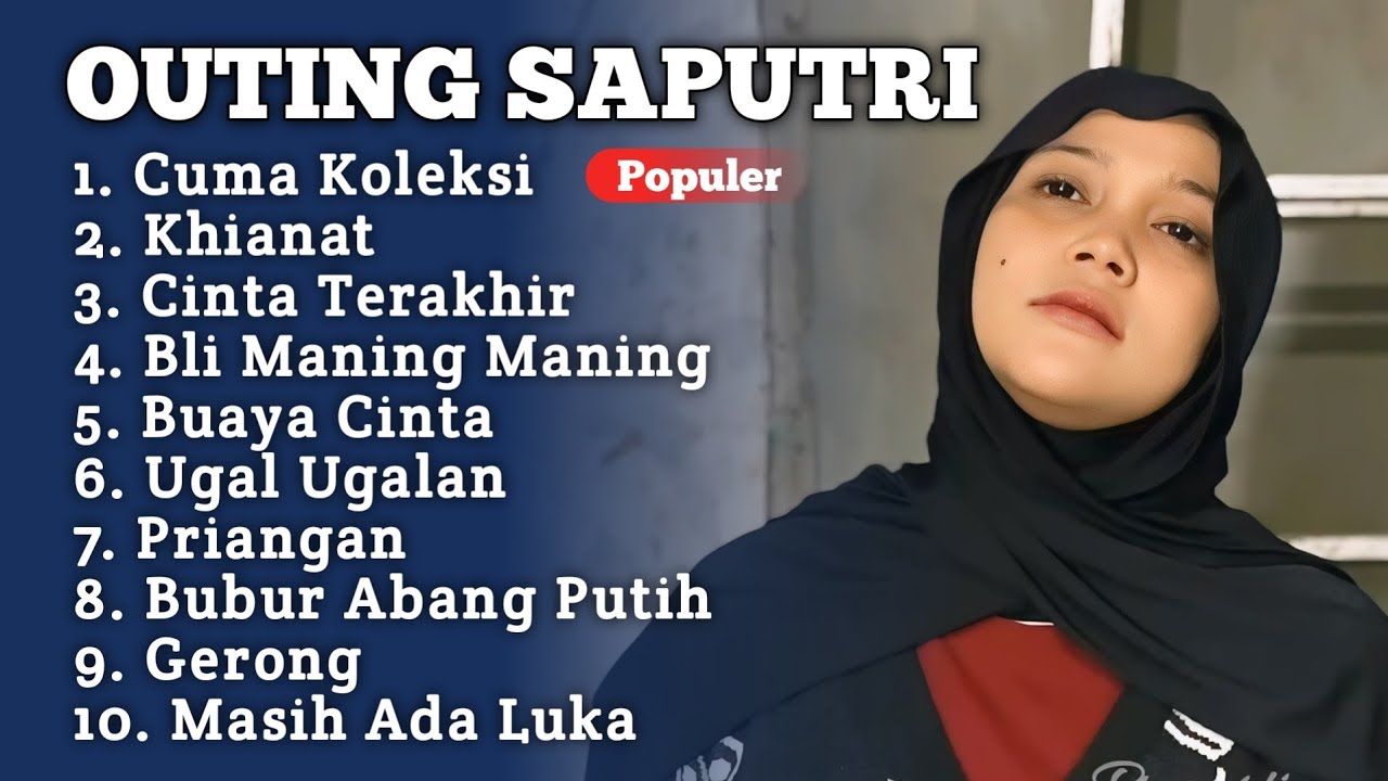 Viral ‼️ CUMA KOLEKSI OUTING SAPUTRI FULL ALBUM TERBARU 2026 || lagu terbaru outing real 2026