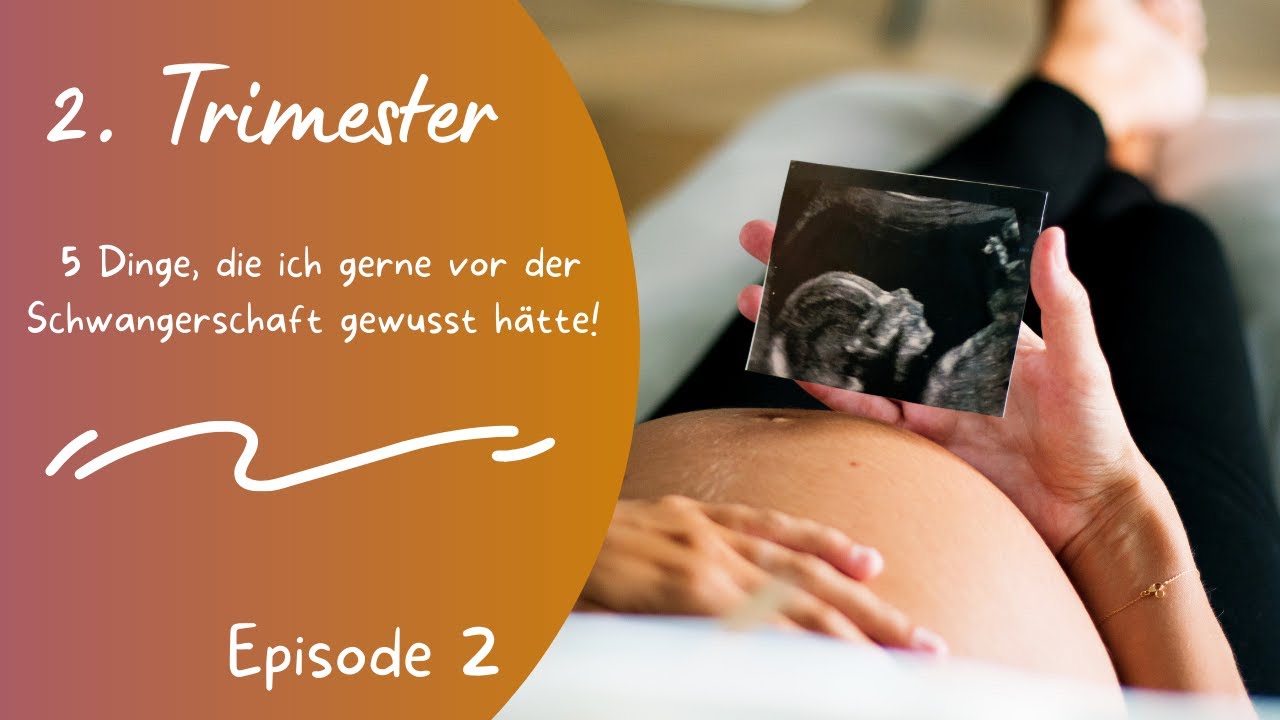 Das 2. Trimester der Schwangerschaft &ndash; Das h&auml;tte ich gerne vorher gewusst