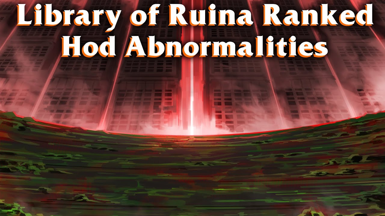 Library of Ruina Ranked: Hod Abnormalities