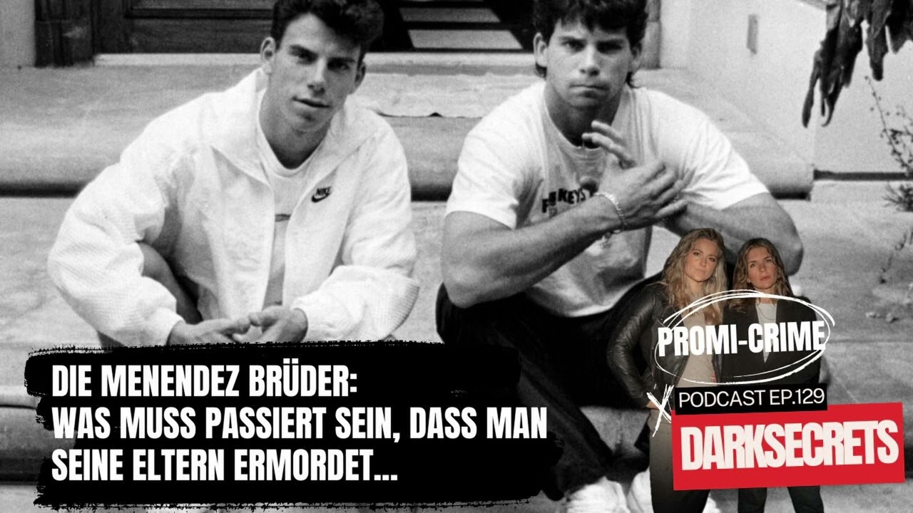 #129 Die Menendez-Brüder: Ein Elternmord, der die Welt bis heute beschäftigt