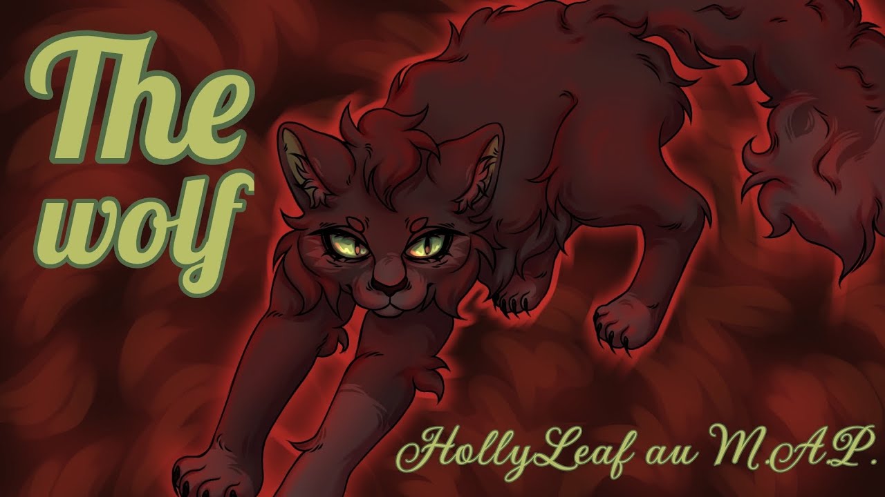 || The Wolf || completed Hollyleaf au map ||