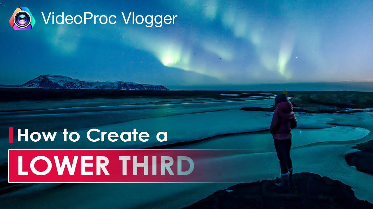 How to Create and Animate a LOWER THIRD for Your Video in VideoProc Vlogger