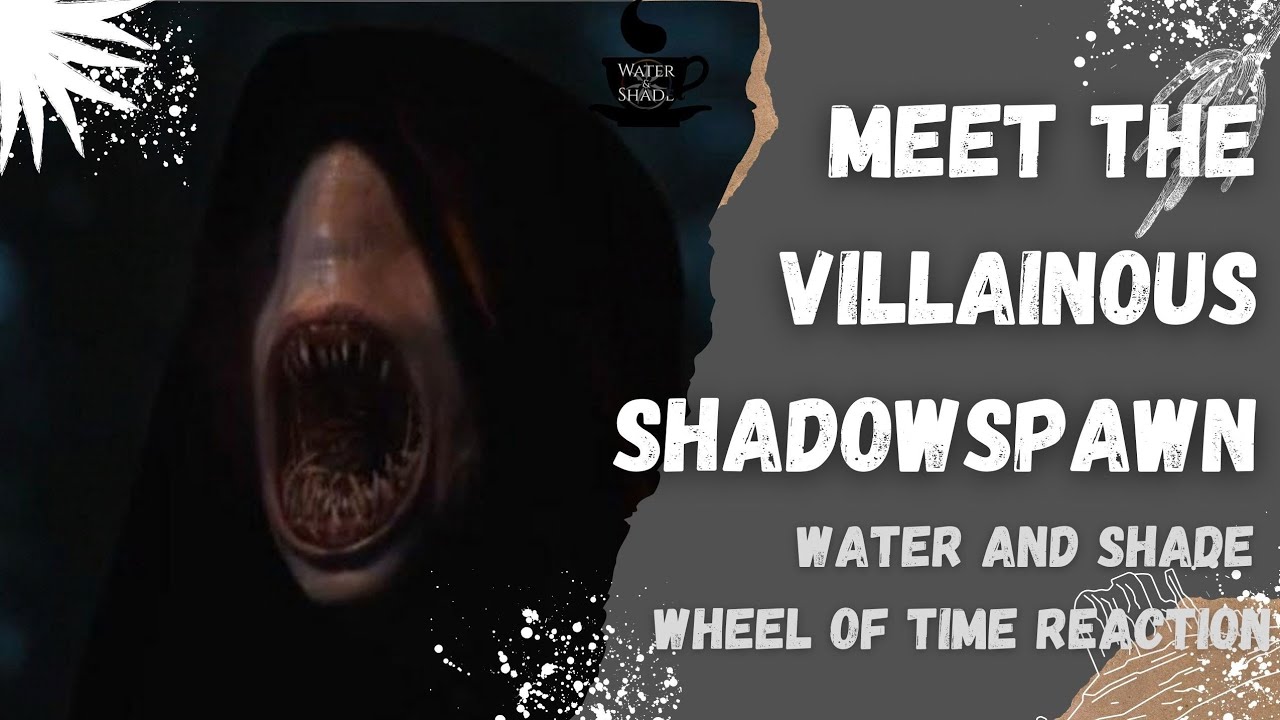 MEET THE SHADOWSPAWN - THE WHEEL OF TIME REACTION