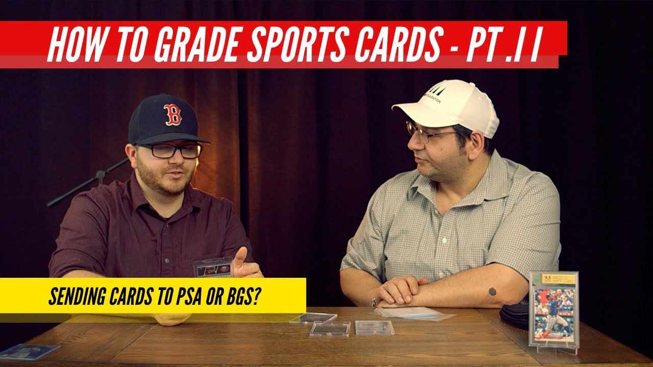How to Grade Sports Cards : PT. II - Submitting to Grade!