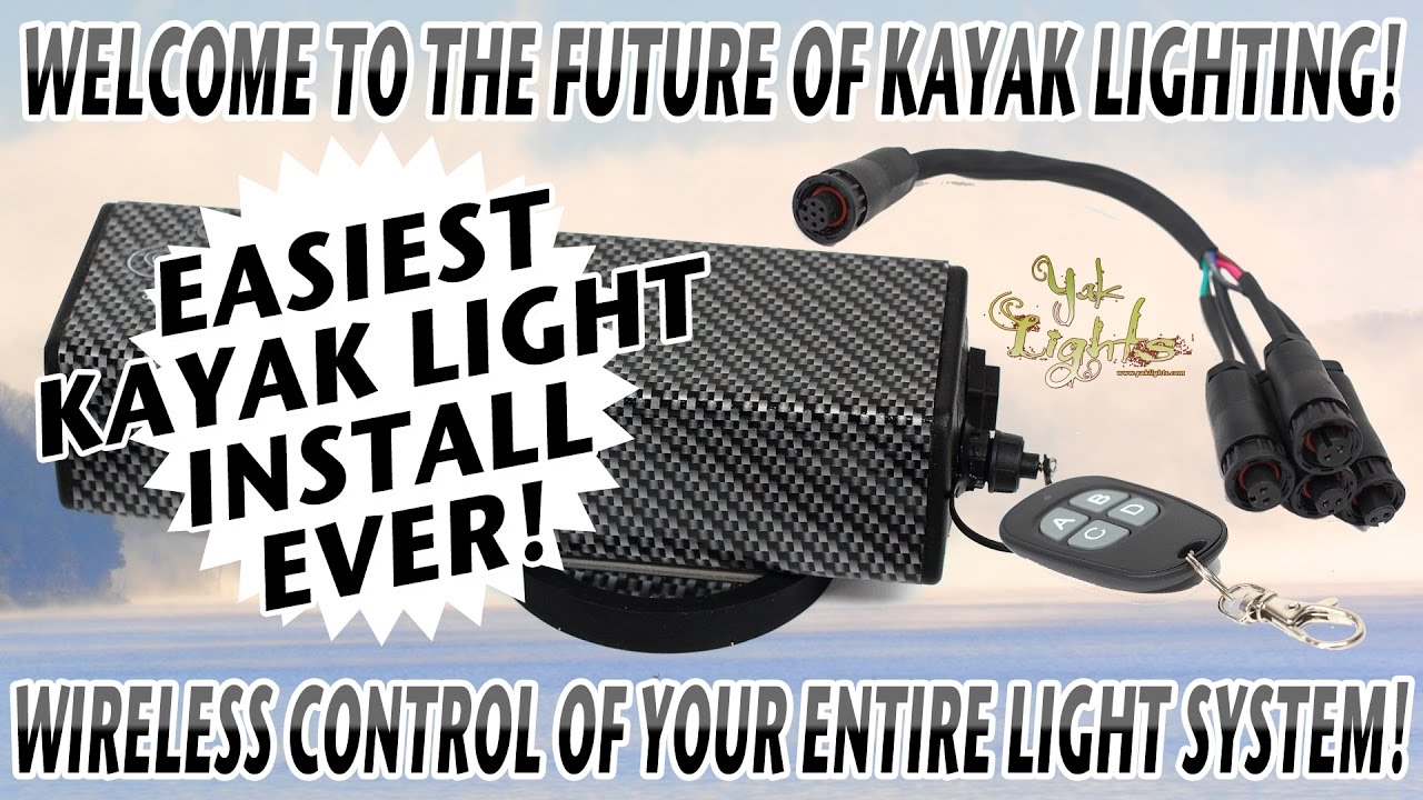 THE EASIEST KAYAK LIGHTING INSTALL EVER! NO MORE SWITCHES! YAKLIGHTS.COM