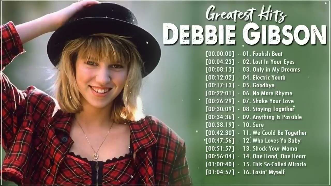 90. The Very Best Of Debbie Gibson - Debbie Gibson Greatest Hits 재생 목록 - Debbie Gibson Love Songs