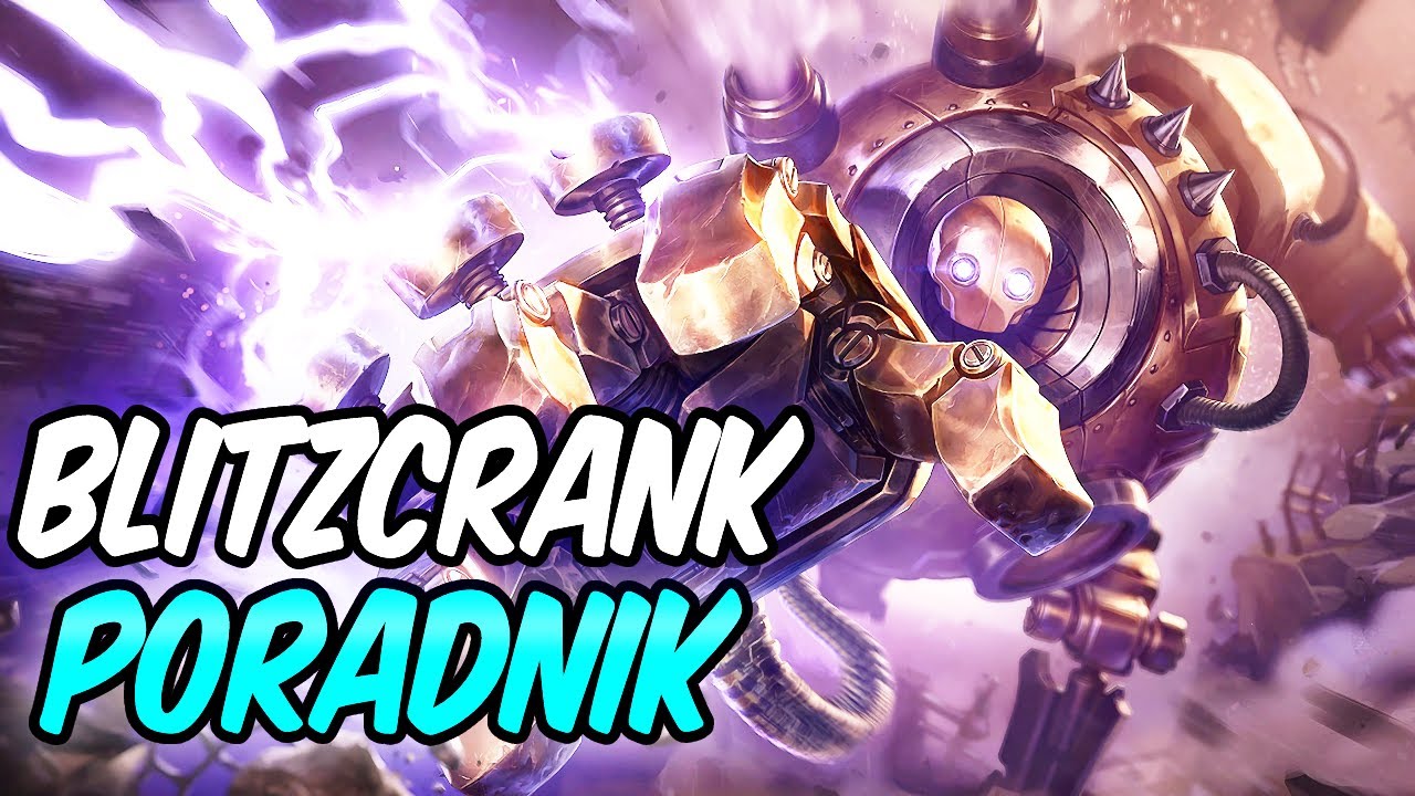 PORADNIK BLITZCRANK SUPPORT - JAK GRAĆ BLITZCRANKIEM | Najlepsze Runy, Build, Combo, Wyjaśnienie A-Z