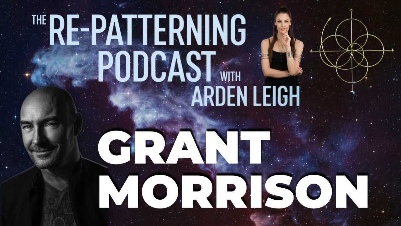 Grant Morrison: Unlocking the Secrets of Chaos Magick - The Re-Patterning Podcast