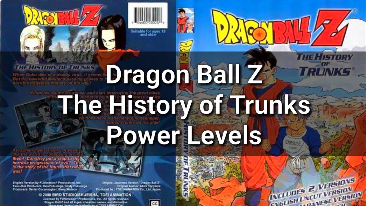 Dragon Ball Z The History of Trunks Power Levels